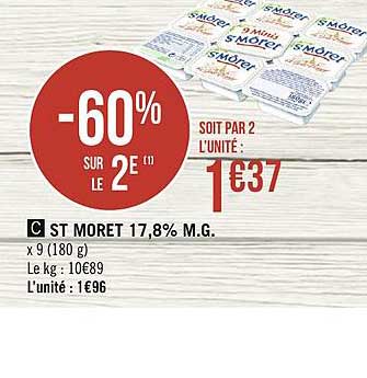 st moret 17.8% m.g. -60% sur le 2e