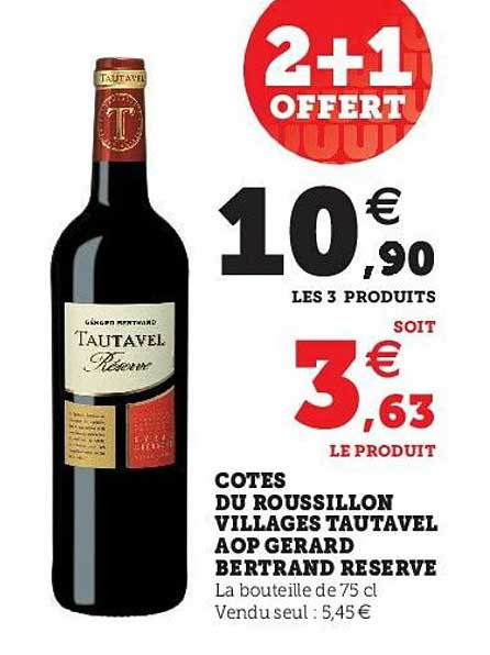 côtes du roussillon villages tautavel aop gérard bertrand réserve