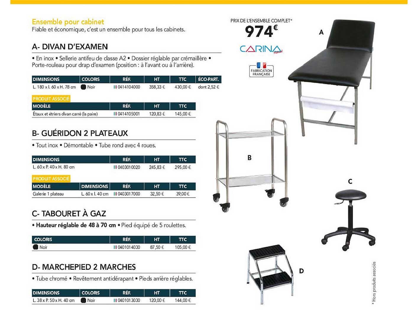 divan d'exament, guéridon 2 plateaux, tabouret à gaz, marchepied 2 marches carina