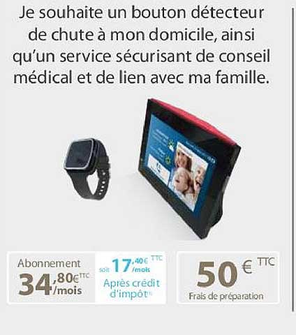 je souhaite un bouton détecteur de chute à mon domicile, ainsi qu'un service sécurisant de conseil médical et de lien avec ma  famille