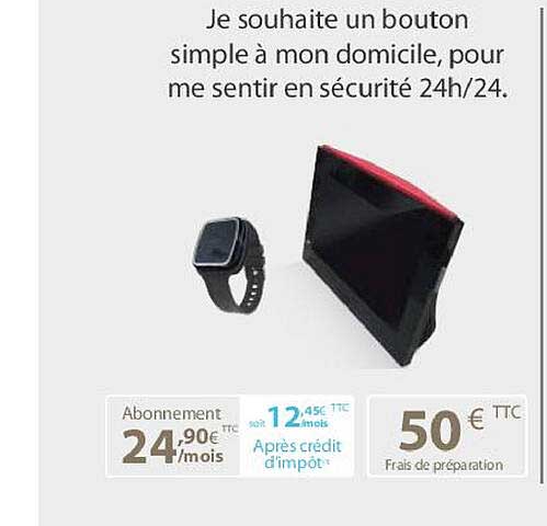 je souhaite un bouton simple à mon domicile, pour me sentir en sécurité 24h - 24