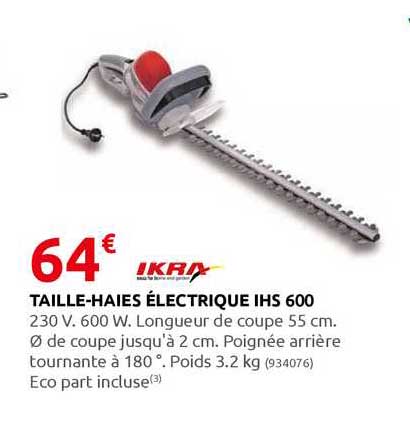taille-haies électrique ihs 600 ikra