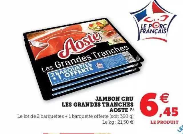 jambon cru les grandes tranches aoste