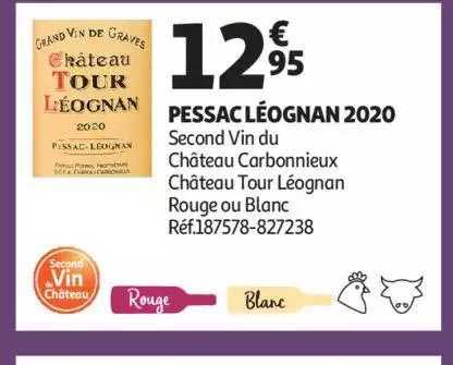 pessacléognan 2020 second vin du château carbonnieux château tour léognan rouge ou blanc