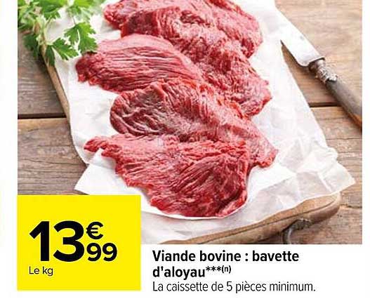 Viande Bovine : Bavette D'aloyau***