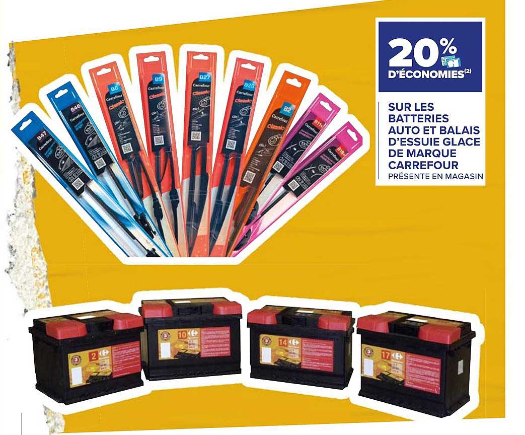batteries auto et balais d'essuie glace de marque carrefour
