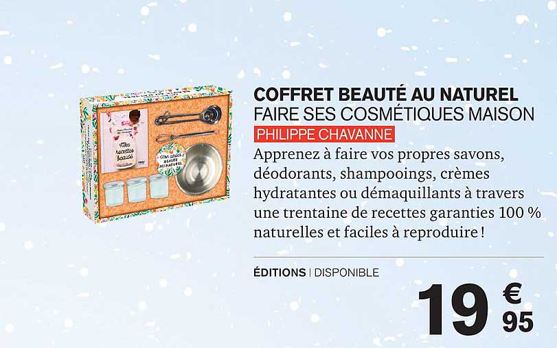 coffret beauté au naturel faire ses cosmétiques maison philippe chavanne