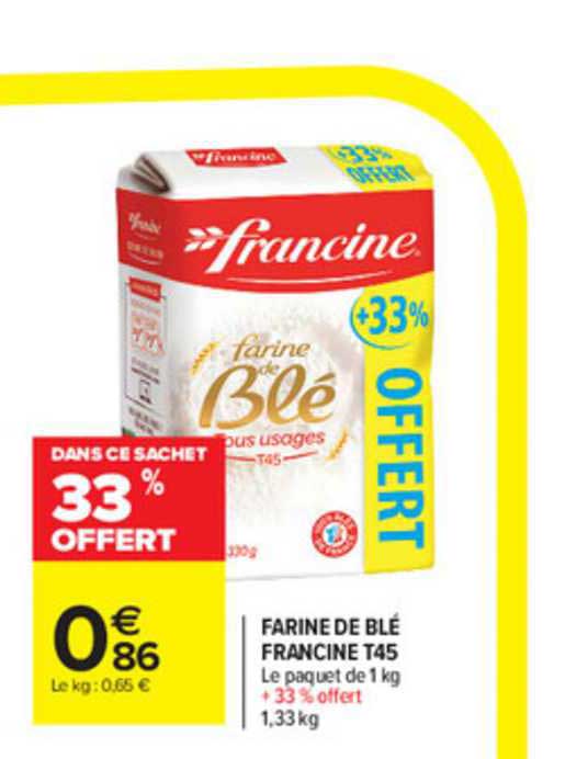 farine de blé francine t45 33% offert