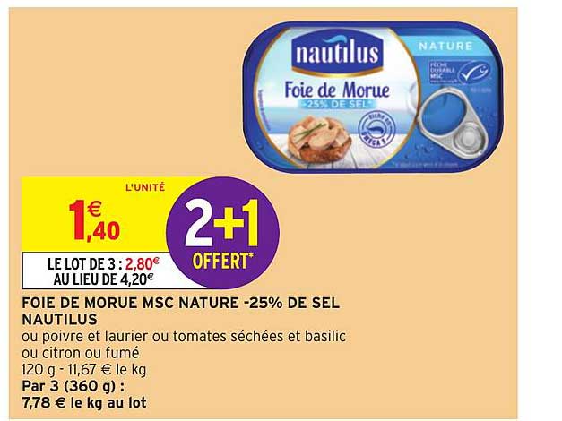 foie de morue msc nature moins 25% de sel 2+1 offert
