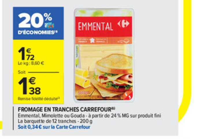 Fromage En Tranches Carrefour Emmental Mimolette Ou Gouda