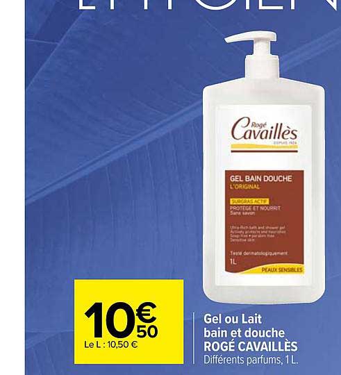 gel ou lait bain et douche rogé cavaillès