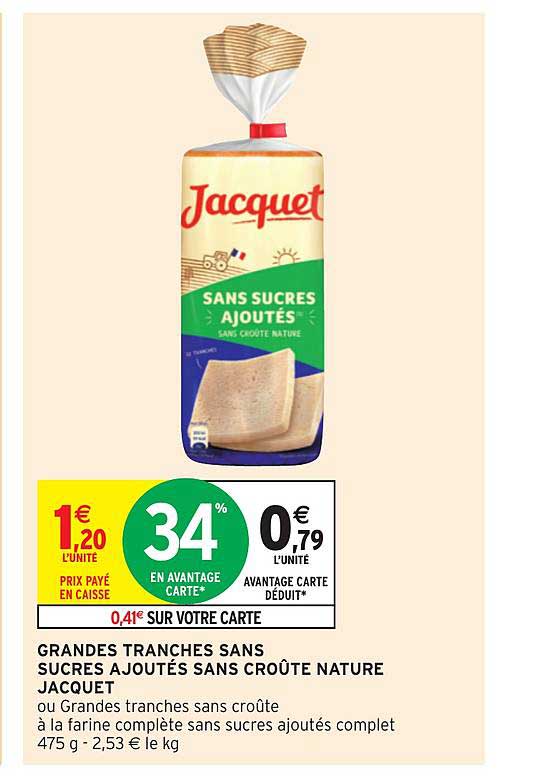 grandes tranches sans sucres ajoutés sans croûte nature jacquet