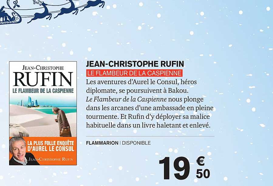 le flambeur de la caspienne jean-christophe rufin
