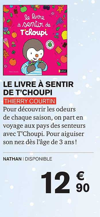 le livre à sentir de t'choupi thierry courtin