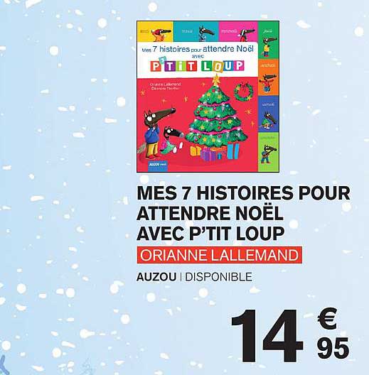 mes 7 histoires pour attendre noël avec p'tit loup orianne lallemand auzou
