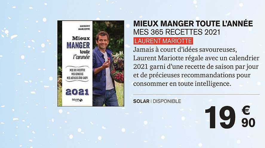 mieux manger toute l'année mes 365 recettes 2021 laurent mariotte