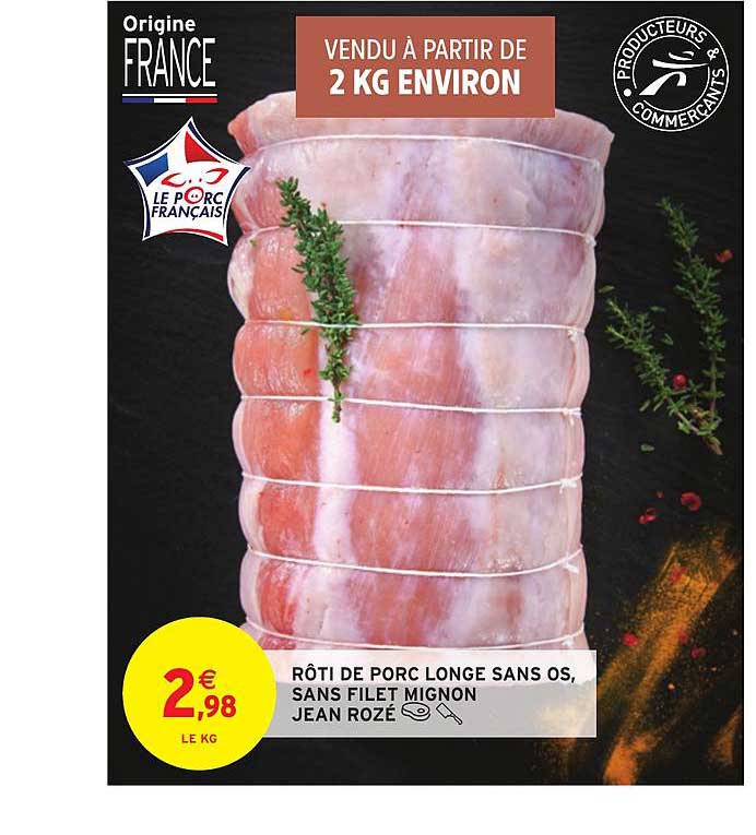 Rôti De Porc Longe Sans Os Sans Filet Mignon Jean Rozé