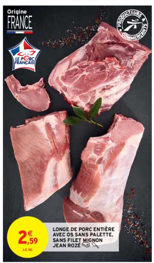 longe de porc entière avec os sans palette, sans filet mignon jean rozé