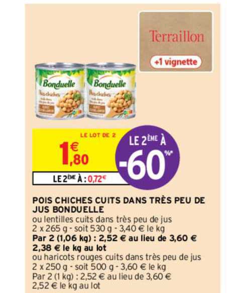 pois chiches cuits dans très peu de jus bonduelle