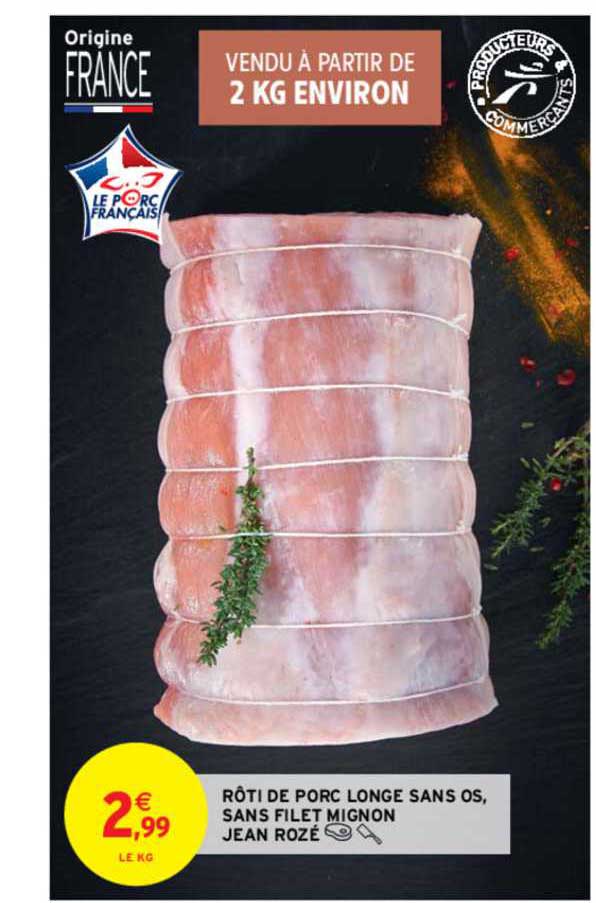 rôti de porc longe sans os, sans filet mignon jean rozé