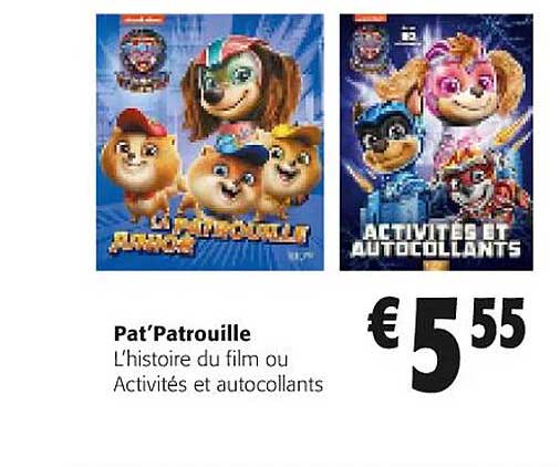 l'histoire du film ou activités et autocollants pat'patrouille