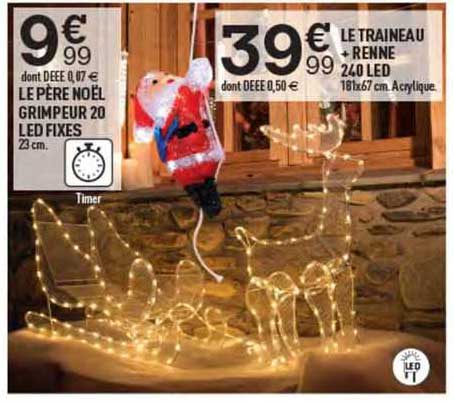 le père noël grimpeur 20 led fixes, le traîneau + renne 240 led