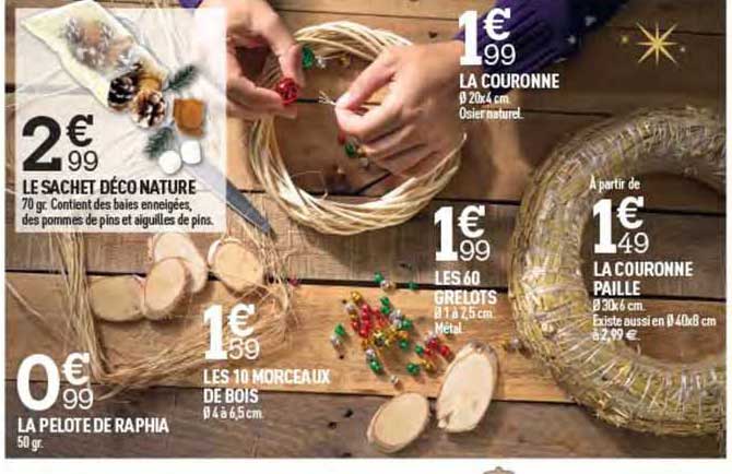 le sachet déco nature, la pelote de raphia, les 10 morceaux de bois, les 60 grelots, la couronne, la couronne paille