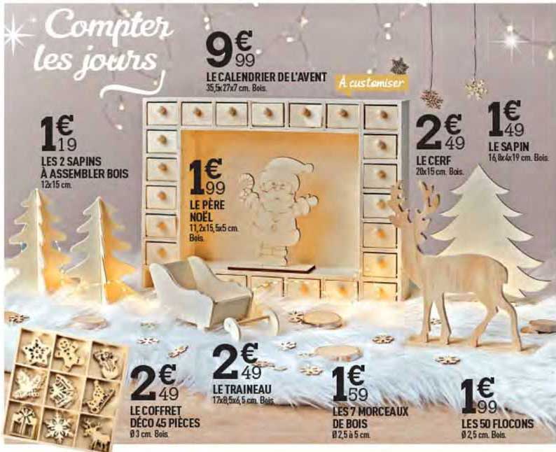 les 2 sapins à assembler bois, le coffret déco 45 pièces, le traîneau, le calendrier de l'avent, le cerf, le sapin, les 7 morceaux de bois, les 50 flocons