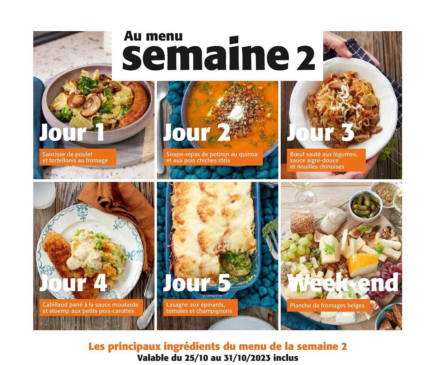 saucisse de poulet et tortellonis au fromage, soupe-repas de potiron au quinoa et aux pois chiches rôtis, boeuf sauté aux légumes, sauce aigre-douce et nouilles chinoises