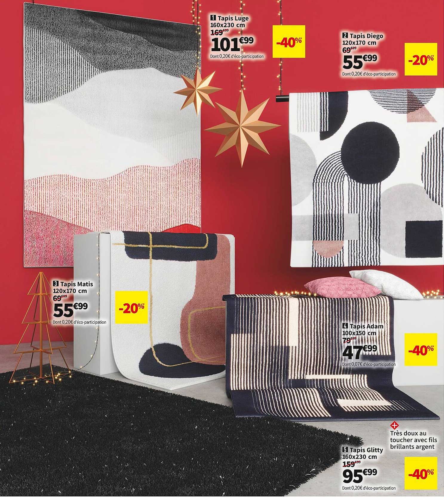 tapis matis 120 x 170 cm, tapis luge 160 x 230 cm, tapis diego 120 x 170 cm, tapis adam 100 x 150 cm, tapis glitty 100 x 230 cm